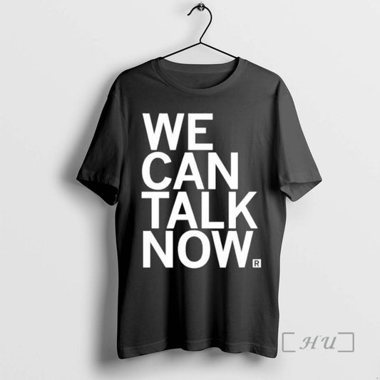 Officials We Can Talk Now T-Shirts, Hoodie, Sweatshirt