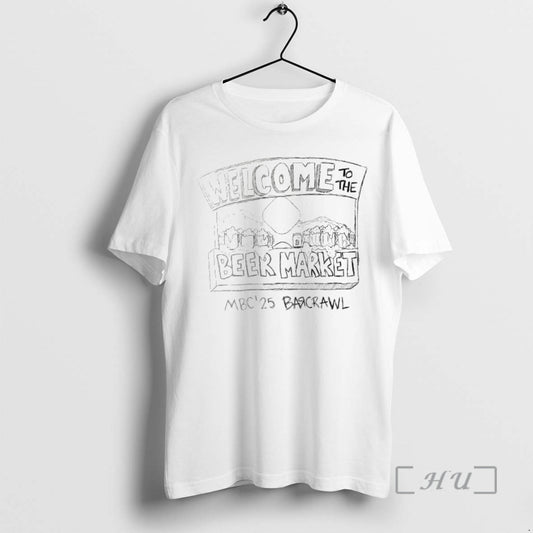 Officials Welcome To The Beer Market Mbc25 T-Shirts, Hoodie, Sweatshirt | InkThreadWorks.com
