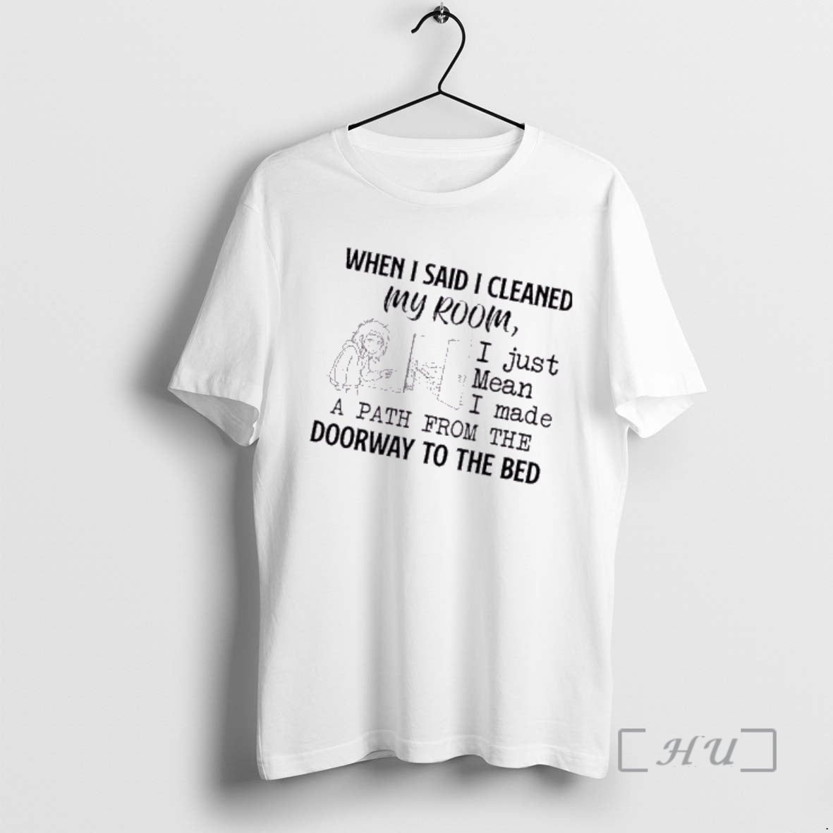 Officials Women When I Said I Cleaned My Room I Just Mean I Made T-Shirts, Hoodie, Sweatshirt | InkThreadWorks.com