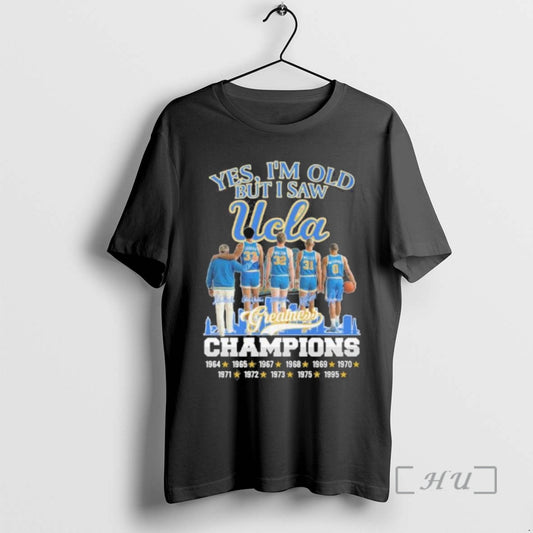 Officials Yes Im Old But I Saw Ucla Bruins Basketball Greatness Premium T Shirts Sweater