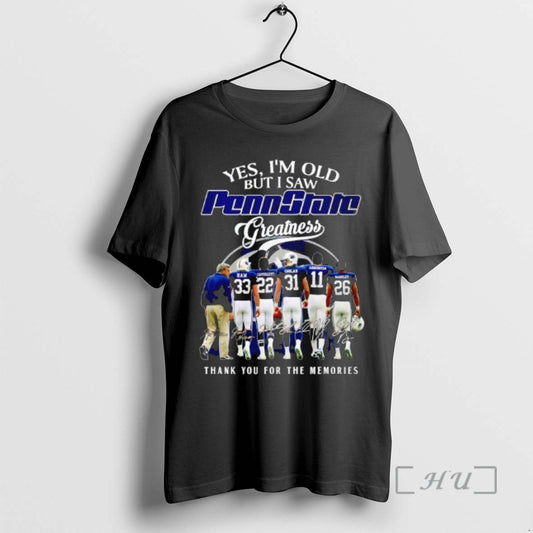 Officials Yes Im Old But I Saw Penn State Nittany Lions Greatness Players Skyline Signatures T-Shirts, Hoodie, Sweatshirt