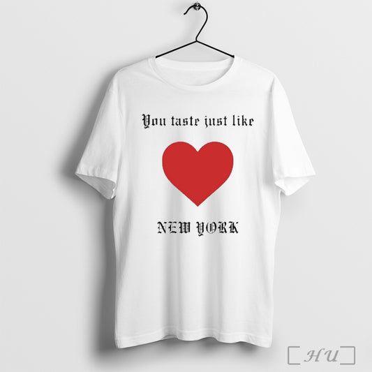Officials You Taste Just Like New York T Shirt