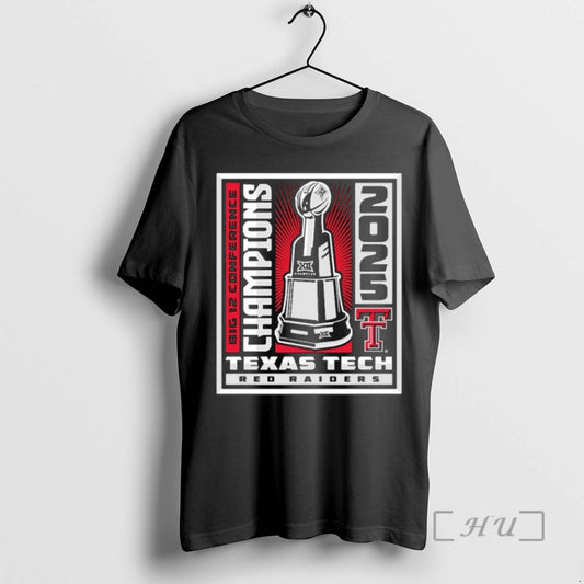 Officials Texas Tech Red Raiders 2025 Big 12 Champions Winner Win Trophy Premium T Shirts Hoodie, Sweatshirt