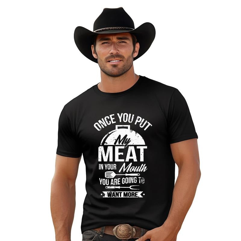 Once You Put My Meat In Your Mouth Your Going To Want More - Bella Canvas T-Shirt Hoodie, Sweatshirt | InkThreadWorks.com