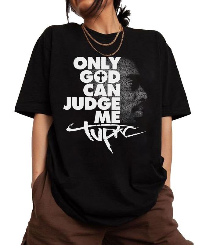 Only God Can Judge Me TuPac Shirt, Vintage Tupac Graphic Tees, Tupac Shakur Shirt, 2Pac Shirt, 90s Merch, Rapper Shirt, Hip Hop 90s Legends Shirt, Rapper Merch