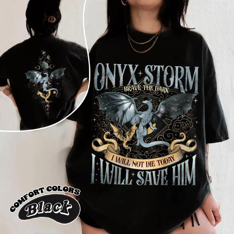 Onyx Storm I Will Save Him T-shirt Two Sides, Fourth Wing Series Dragon Rider Bookish Lovers T-shirt Hoodie, Sweatshirt