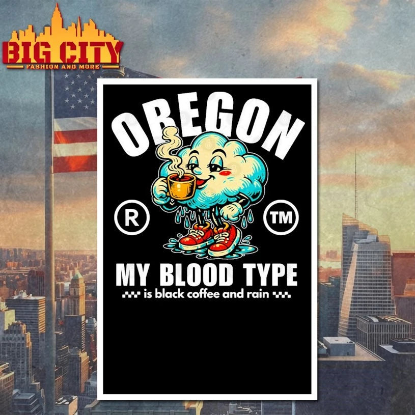 Oregon my blood type is black coffee and rain t-shirt