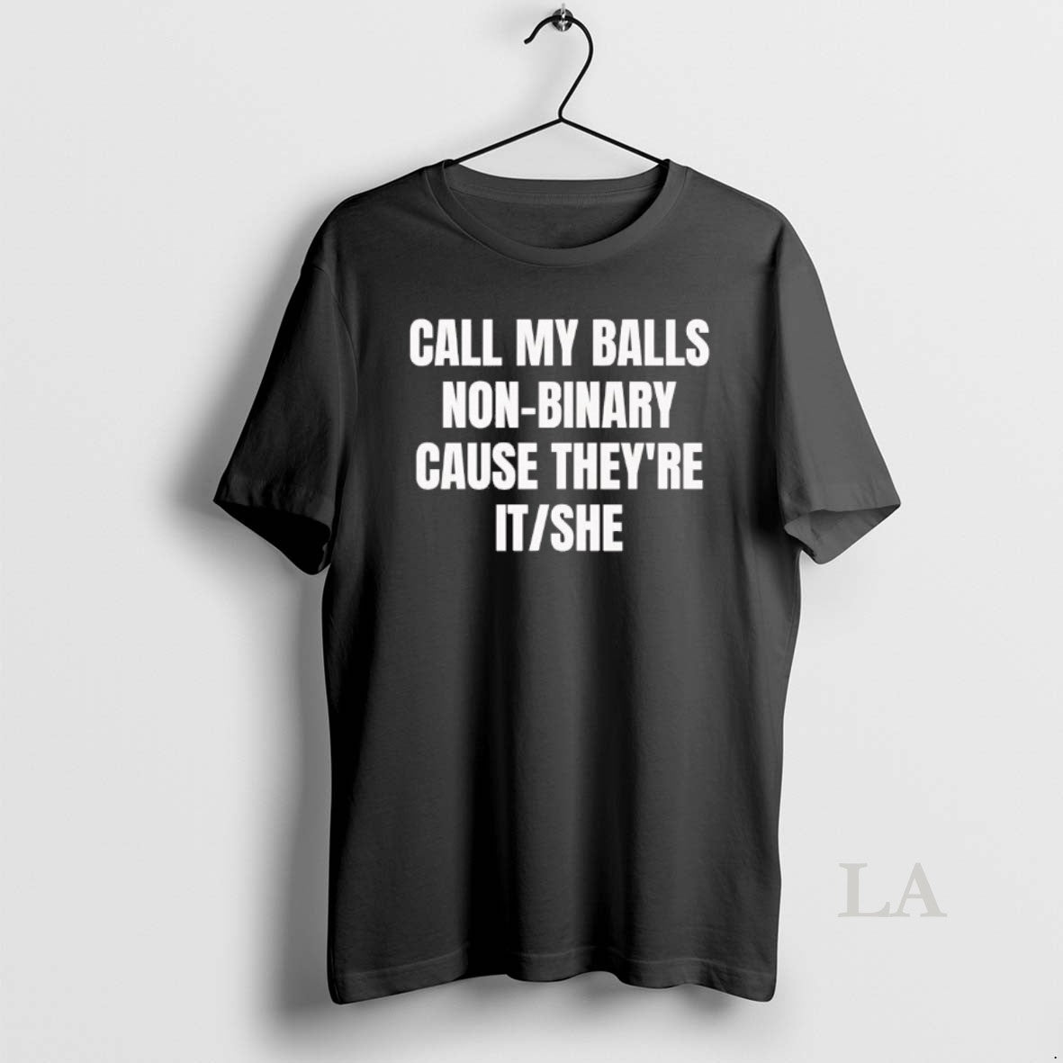 Original Call My Balls Nonbinary Cause Theyre It She