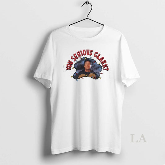 Original Christmas Vacation You Serious Clark T-Shirts, Hoodie, Sweatshirt | InkThreadWorks.com