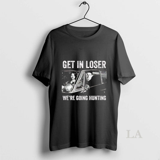 Original Dean Winchester And Sam Winchester Get In Loser Were Going Hunting