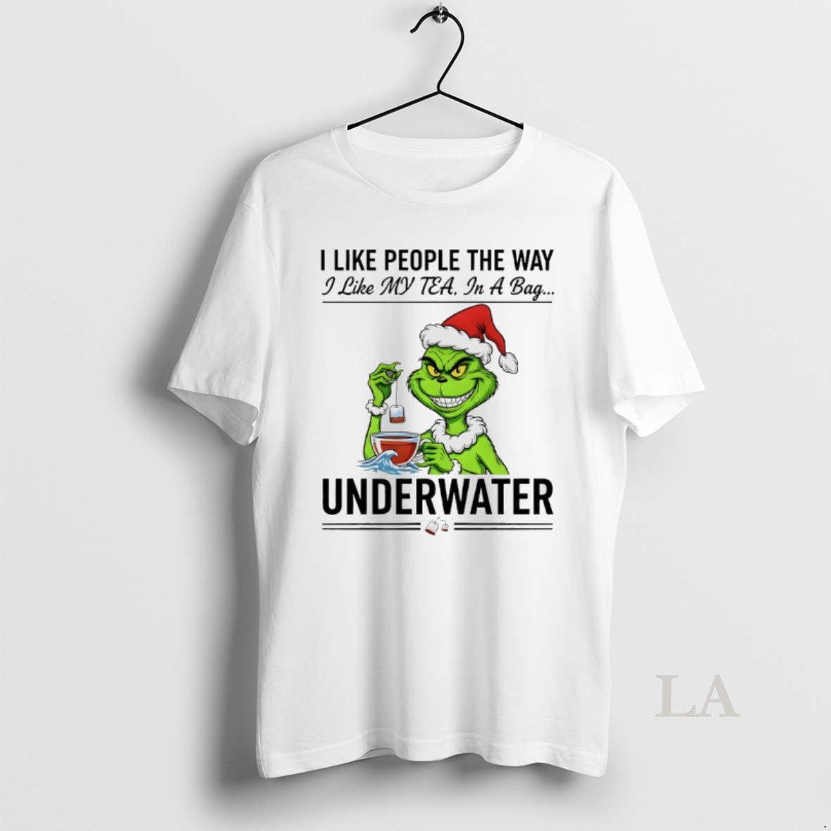 Original Grinch Santa I Like People The Way I Like My Tea In A Bag T-Shirts, Hoodie, Sweatshirt | InkThreadWorks.com