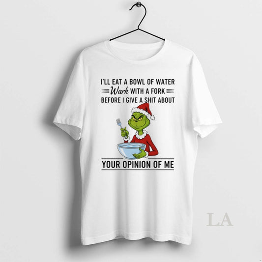 Original Grinch Santa Ill Eat A Bowl Of Water Work With A Fork Before T-Shirts, Hoodie, Sweatshirt | InkThreadWorks.com