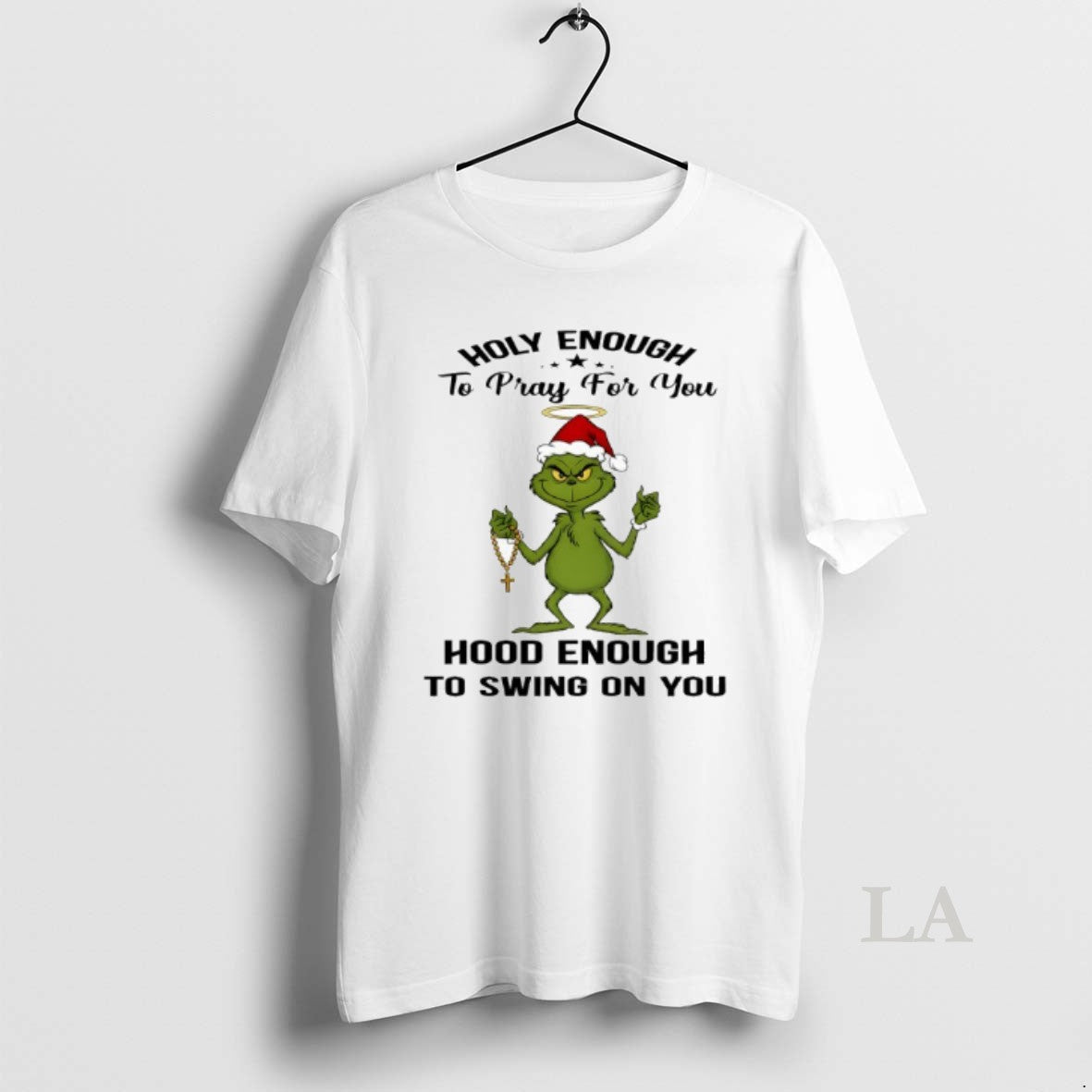 Original Grinch Holy Enough To Pray For You Hood Enough To Swing On You T-Shirts, Hoodie, Sweatshirt | InkThreadWorks.com