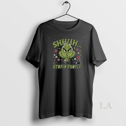Original Grinch Shhh Im Hiding From Stupid People Circle T-Shirts, Hoodie, Sweatshirt | InkThreadWorks.com