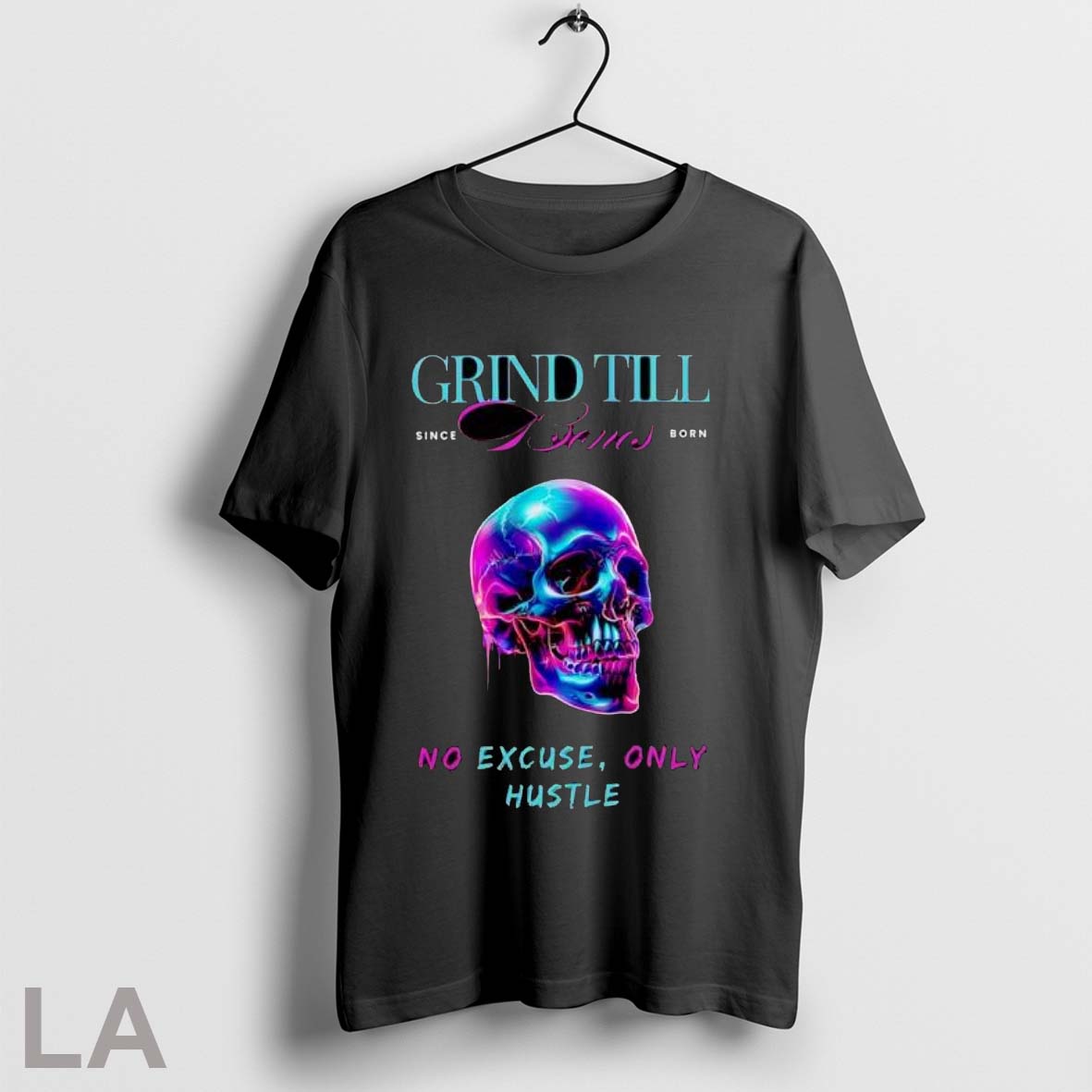 Original Grind Till Bones No Excuses Only Hustle Regular Skull T Shirt