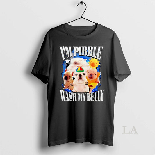 Original I Am Pibble Wash My Belly Graphic T-Shirts, Hoodie, Sweatshirt | InkThreadWorks.com