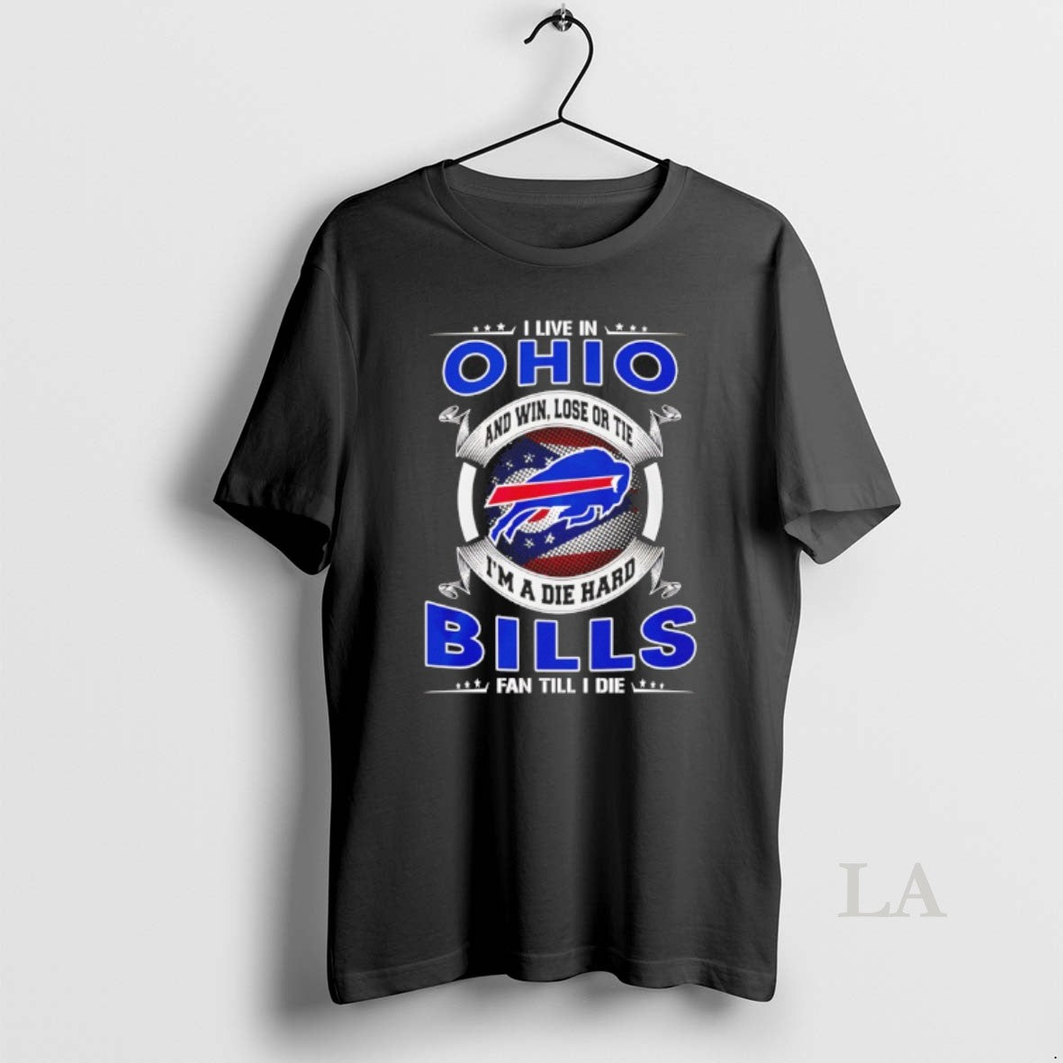 Original I Live In Ohio And Win Lose Or Tie Im A Die Hard Bills T-Shirts, Hoodie, Sweatshirt | InkThreadWorks.com