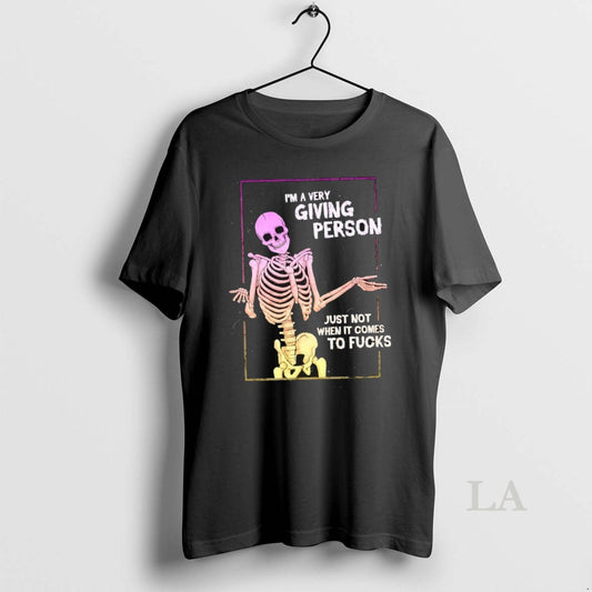 Original Im A Very Giving Person Just Not When It Comes To Fcks Tommy Devoid T-Shirts, Hoodie, Sweatshirt