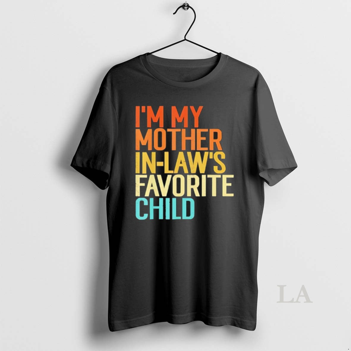 Original Im My Mother In Laws Favorite Child Vintage T-Shirts, Hoodie, Sweatshirt | InkThreadWorks.com