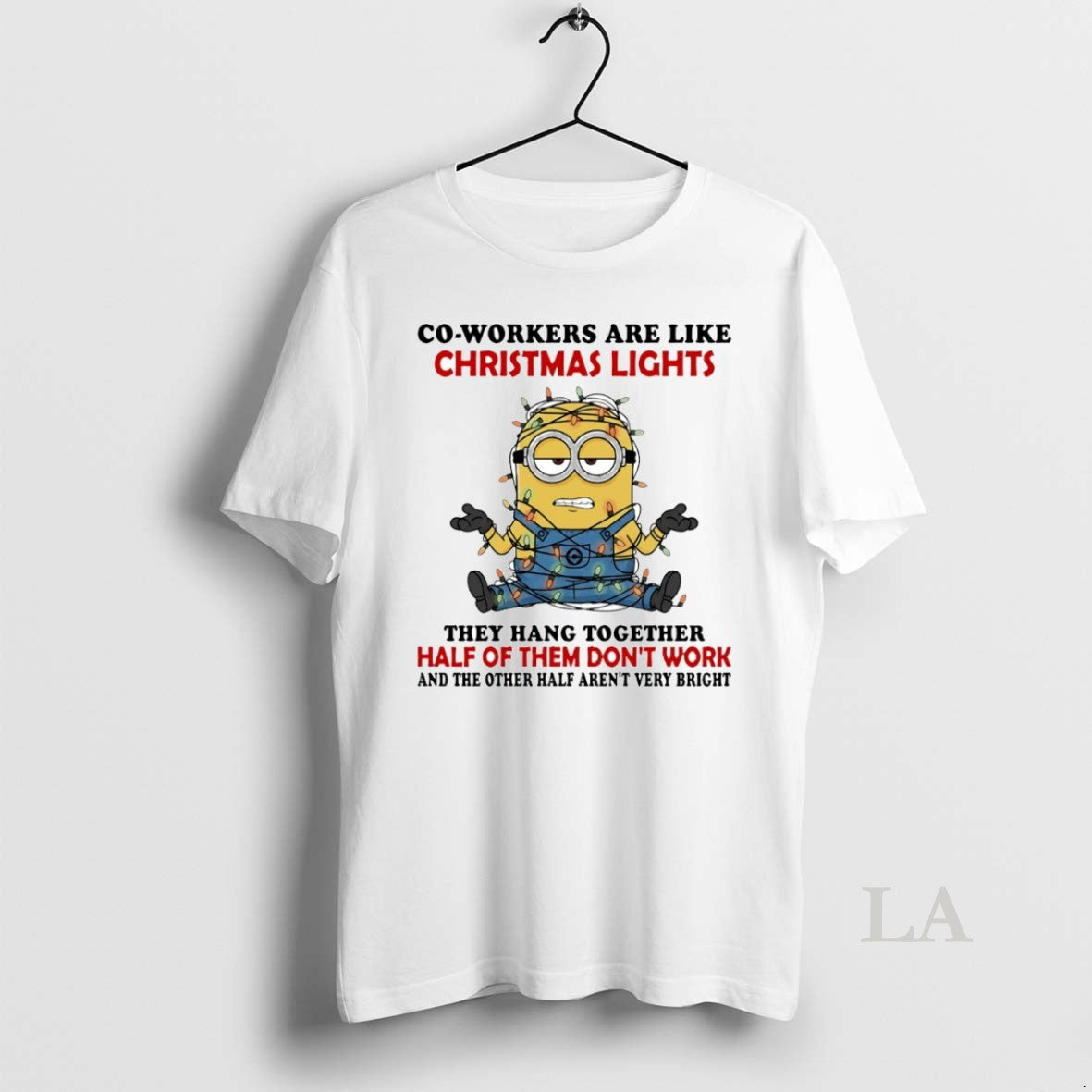 Original Minion Co Workers Are Like Christmas Lights They Hang Together Circle T-Shirts, Hoodie, Sweatshirt
