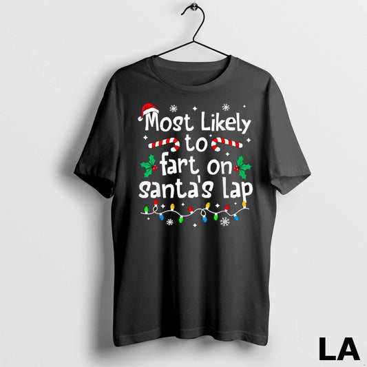 Original Most Likely To Fart On Santas Lap Christmas Matching Family