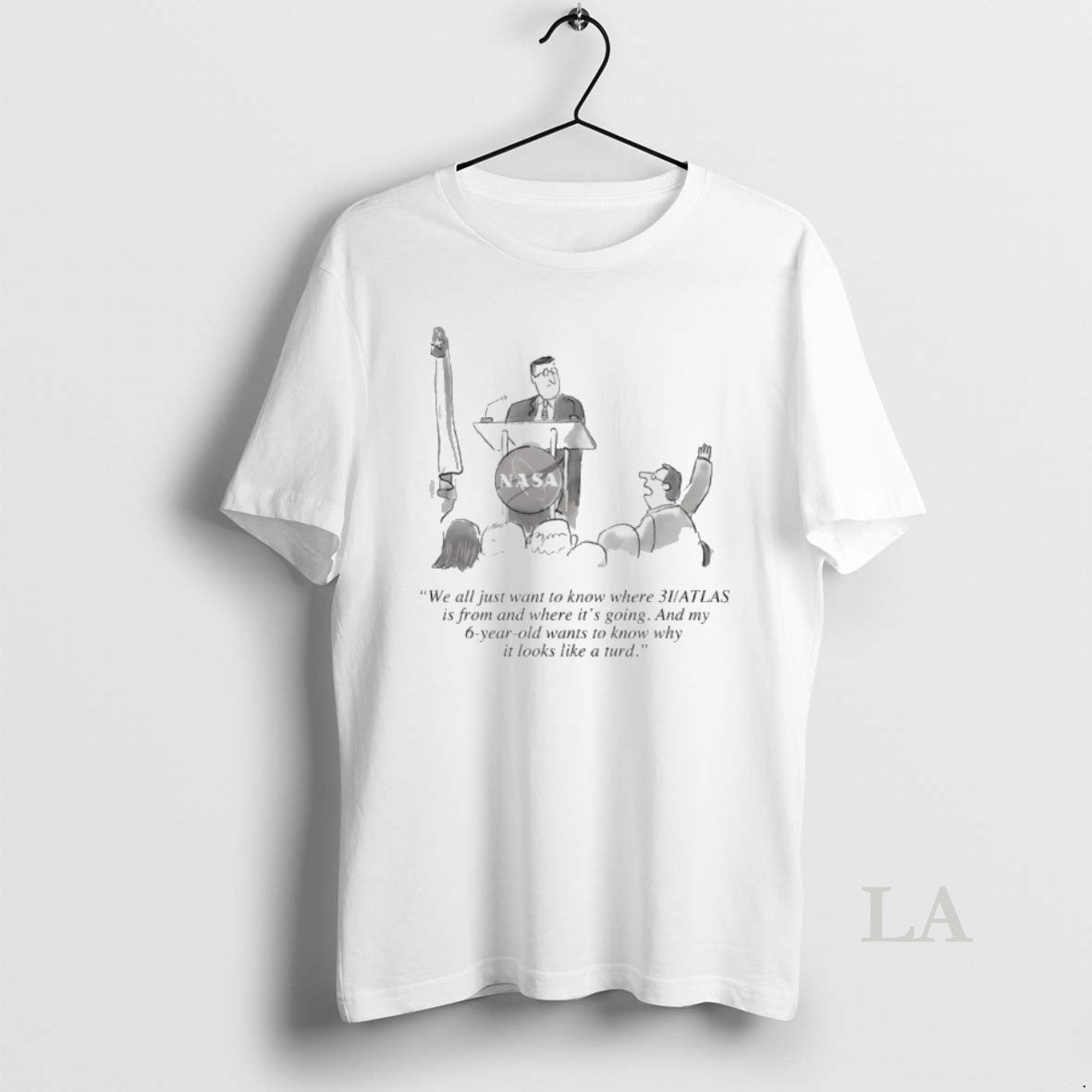 Original Nasa We All Just Want To Know Where 3i Atlas Is From And Where T-Shirts, Hoodie, Sweatshirt | InkThreadWorks.com