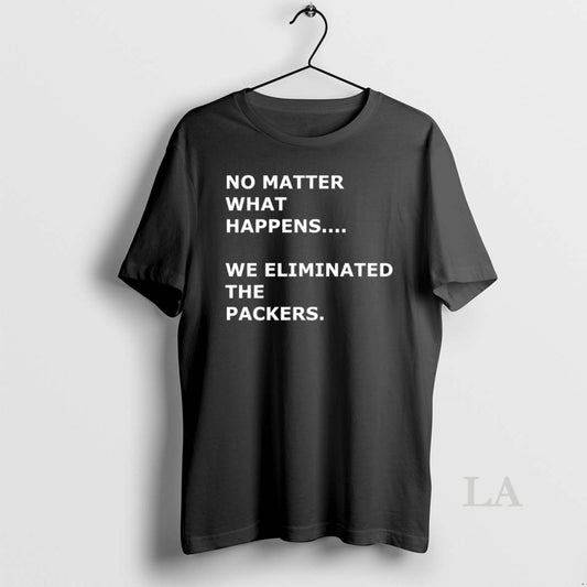 Original No Matter What Happens We Eliminated The Packers Da Bears T-Shirts, Hoodie, Sweatshirt | InkThreadWorks.com