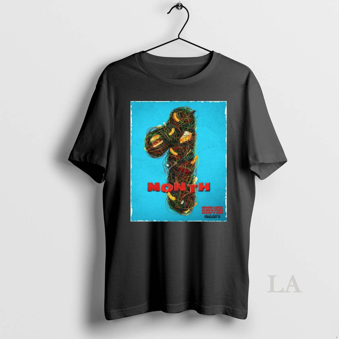 Original One Month Good Luck Have Fun Dont Die Only In Theaters February 13th T-Shirts, Hoodie, Sweatshirt