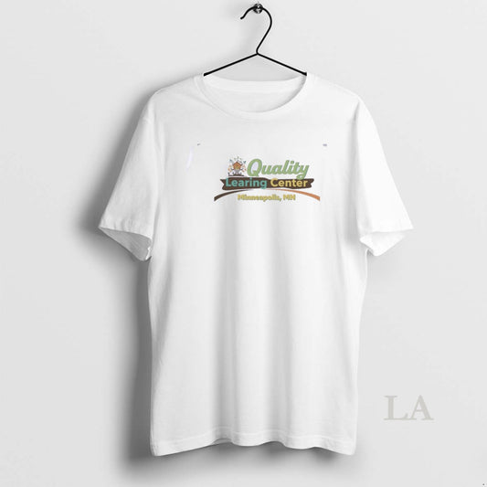 Original Quality Learing Center Minneapolis Mn T-Shirts, Hoodie, Sweatshirt | InkThreadWorks.com