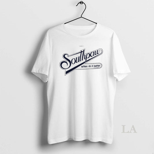 Original Southpaw Lefties Do It Better T-Shirts, Hoodie, Sweatshirt | InkThreadWorks.com