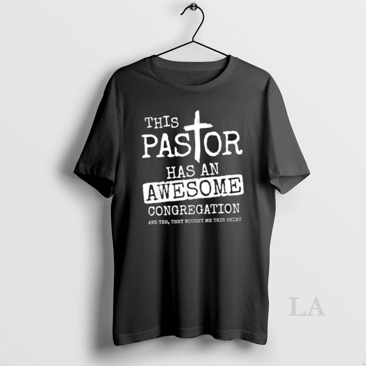 Original This Pastor Has An Awesome Congregation And Yes They Bought Me This T-Shirts, Hoodie, Sweatshirt