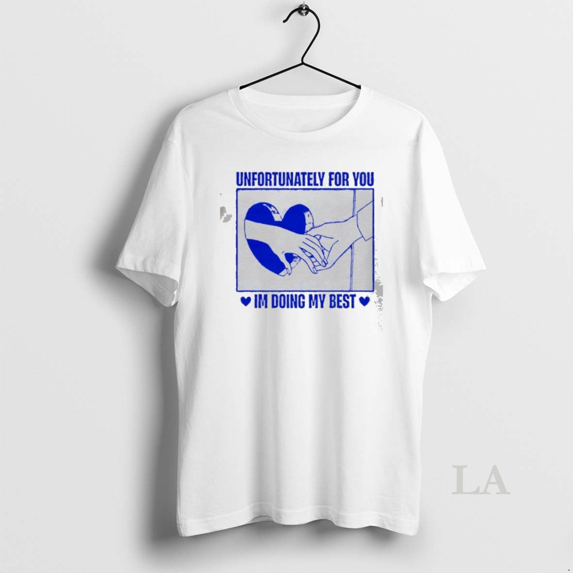 Original Unfortunately For You Im Doing My Best T-Shirts, Hoodie, Sweatshirt | InkThreadWorks.com
