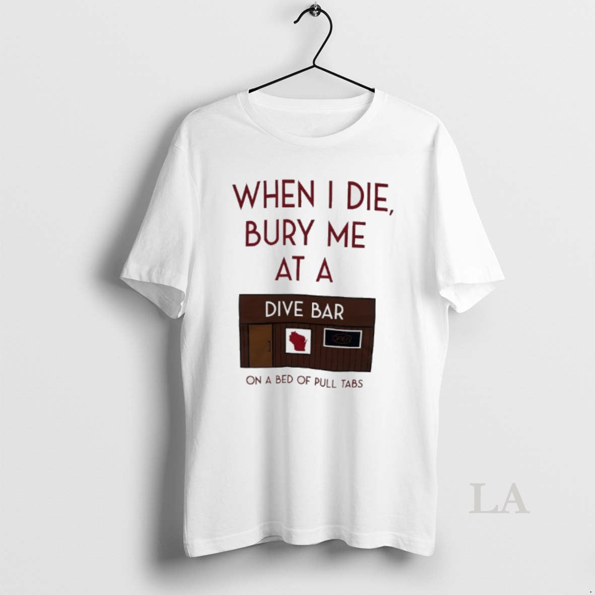 Original When I Die Bury Me At A Dive Bar On A Bed Of Pull T-Shirts, Hoodie, Sweatshirt | InkThreadWorks.com