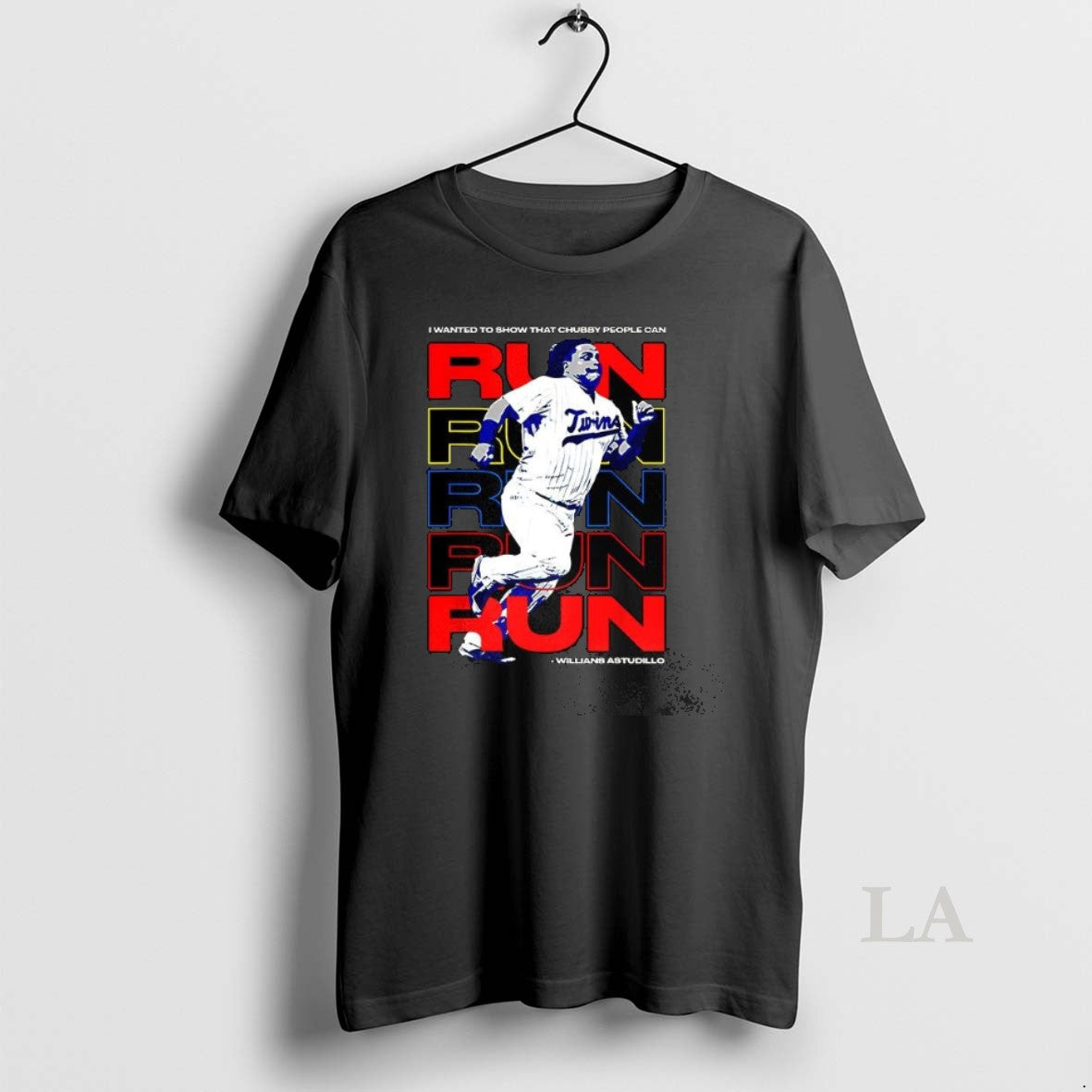 Original Willians Astudillo I Wanted To Show That Chubby People Can Run T-Shirts, Hoodie, Sweatshirt | InkThreadWorks.com