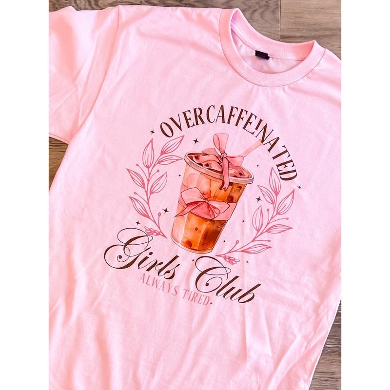 Over Caffeinated Girls Club Graphic Top