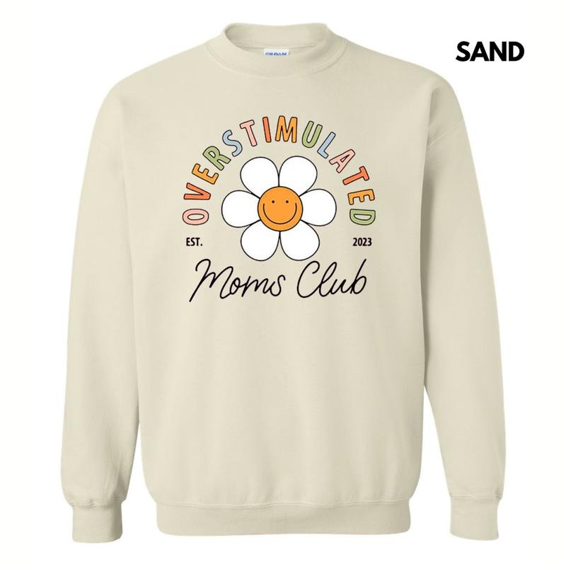 Overstimulated Mom's Club Sweatshirt T-Shirts, Hoodie | InkThreadWorks.com