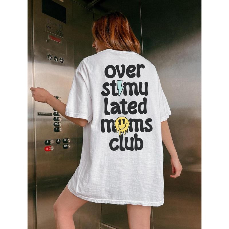 Overstimulated Moms Club Graphic Tee Shirt for Women, trendy retro edgy mama mom mother cool gift funny y2k sahm tshirt