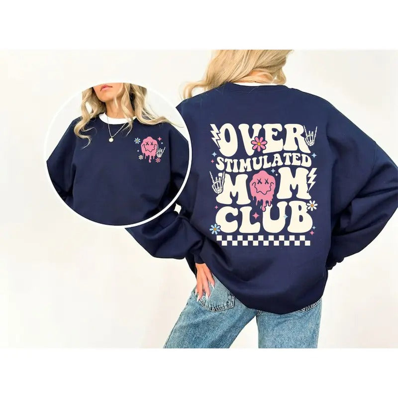 Overstimulated Moms Club Shirt And Sweatshirt, Cute Sweatshirt for Moms, Girly Shirt, Overstimulated Moms Shirt, Mom...