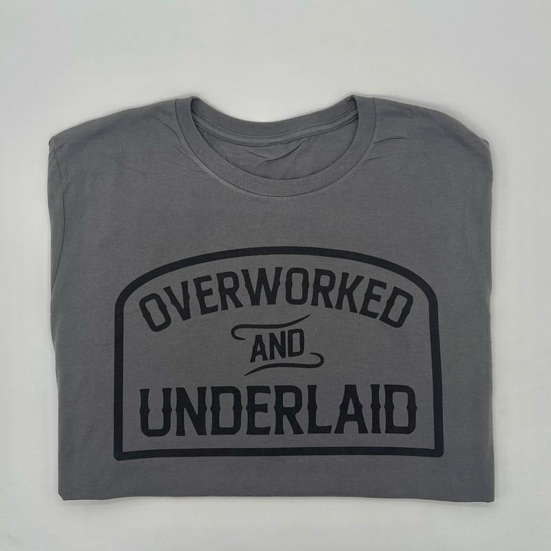 Overworked and Underlaid T-Shirt Hoodie, Sweatshirt | InkThreadWorks.com