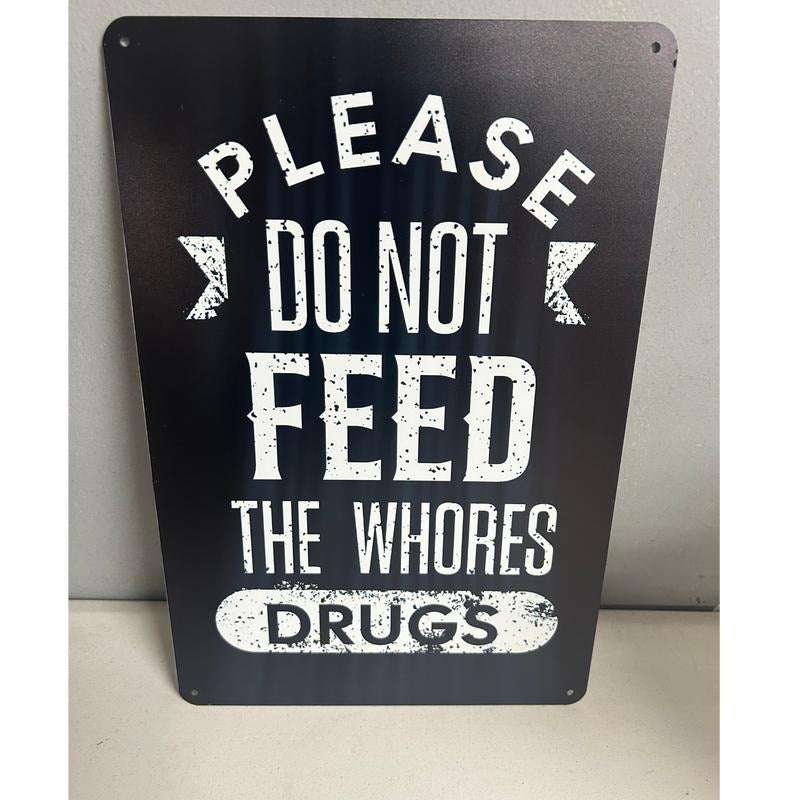 PLEASE DON'T FEED 8X12 ALUMINUM SIGN, Man Cave, Garage T-Shirts, Hoodie, Sweatshirt | InkThreadWorks.com