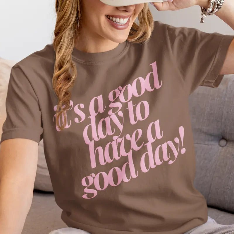 PUFF 'It's a Good Day to have a Good Day' Tee Hoodie, Sweatshirt | InkThreadWorks.com