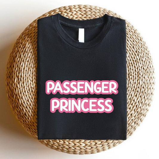 Passenger Princess Shirt, Trendy Passenger Princess Tee, Pink Gift T-Shirt For Girlfriend, Funny Passenger Seat Princess Gift Tee.