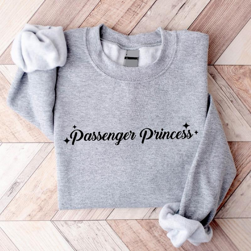Passenger Princess Sweatshirt, Funny Girlfriend Sweater, Summer Trip Hoodie, Funny Princess Gift Sweater. T-Shirts