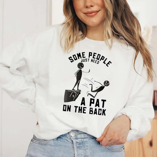 Pat On The Back Funny Adult - Sarcastic Sweater Casual Street Style Fleece Crewneck Pullover Sweatshirt Tops Trendy For Women For Men, Perfect Gift