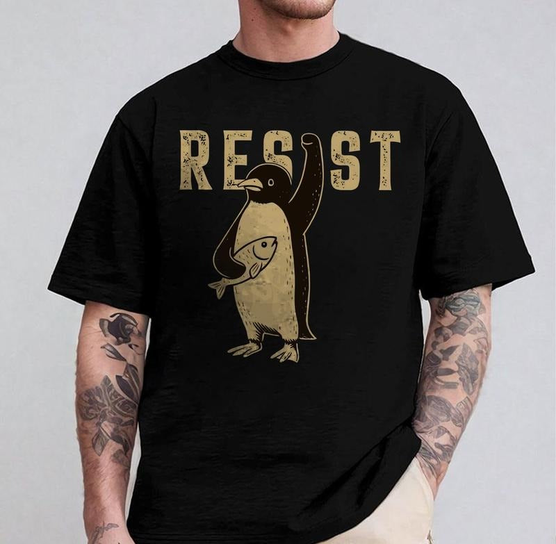 Penguins Resist Shirt, Penguins Against Tariffs Shirt, Funny Anti DT Shirt, Resist Shirt, Social Justice Tee,, FDT Shirt