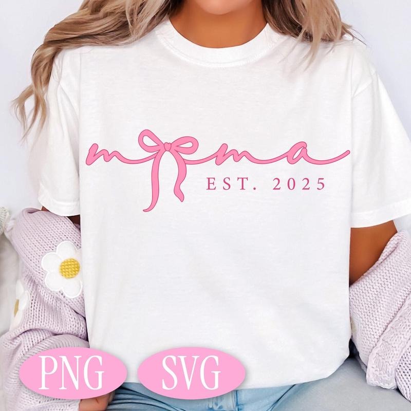 Pink Mama Est 2025 Coquette SVG T-Shirt, Mama Svg, Mama Bow Svg, Mama shirt T-Shirt, Mama T-Shirt, Pink Mama T-Shirt, Mama Svg file, Mama 2025 Svg