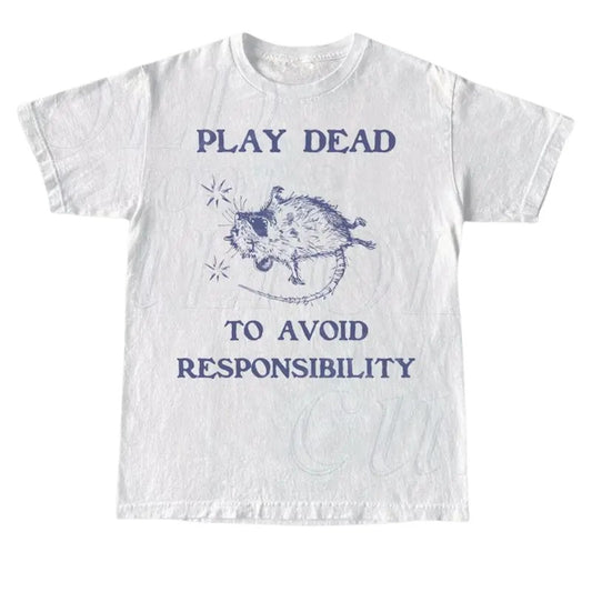 Play Dead To Avoid Responsibility Retro Tshirt, Rat Silly Joke Shirt, Possum Gag Shirt, Funny Unisex Adult Graphic Tee, Rat Meme Shirt