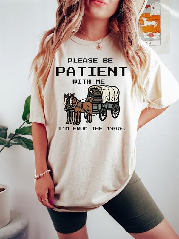 Please Be Patient With Me I'm From The 1900s Shirt, Funny Graphic Shirt, Funny Retro Shirt, 1900s Graphic Tee, Meme Graphic Tees, Mom Shirt