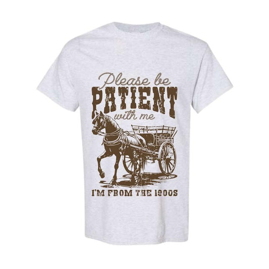 Please Be Patient, 1900s, Country, Funny, Horse, Western, Women's T-Shirts, Hoodie, Sweatshirt | InkThreadWorks.com