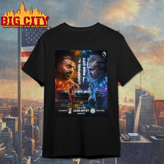 Premier League Liverpool vs Man City Big Game On February 8 2026 Match Up Poster Shirt